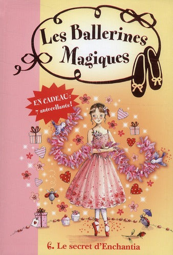 Les ballerines magiques Tome 6 ; le secret d'Enchantia