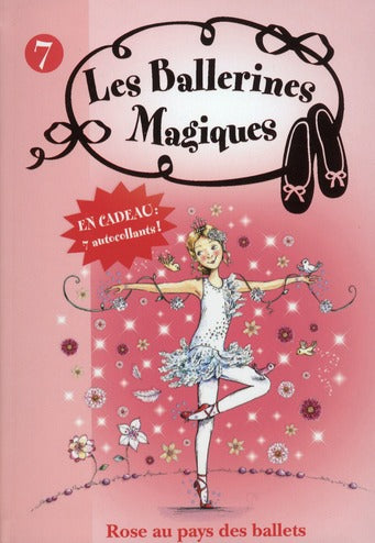 Les ballerines magiques Tome 7 ; Rose au pays des ballets