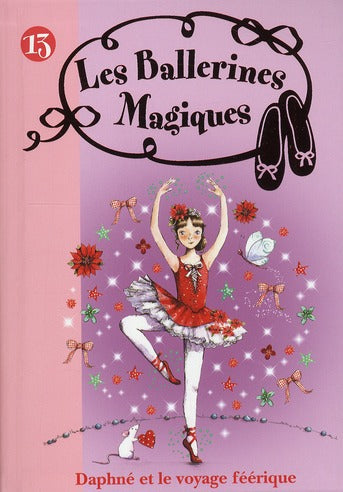 Les ballerines magiques Tome 13 ; Daphné et le voyage féérique