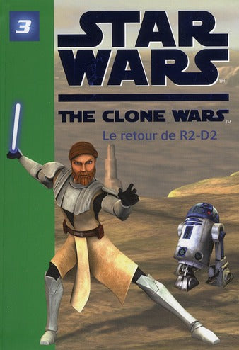 Star wars - the clone wars Tome 3 ; le retour de R2-D2