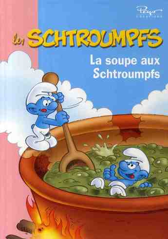 Les Schtroumpfs Tome 4 : la soupe aux Schtroumpfs