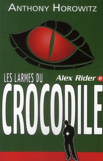 Alex Rider Tome 8 : les larmes du crocodile