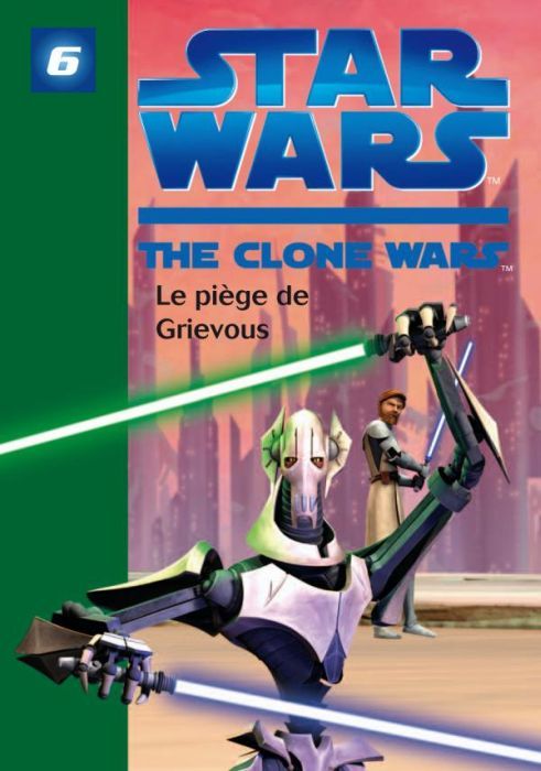 Star wars - the clone wars Tome 6 ; le piège de Grievous