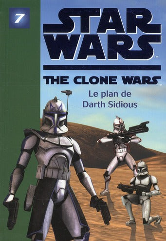 Star wars - the clone wars Tome 7 ; le plan de Darth Sidious