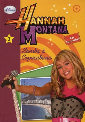 Hannah Montana Tome 3 ; Samba à Copacabana