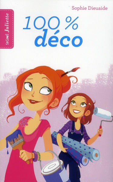 Signé Juliette Tome 4 : 100% déco