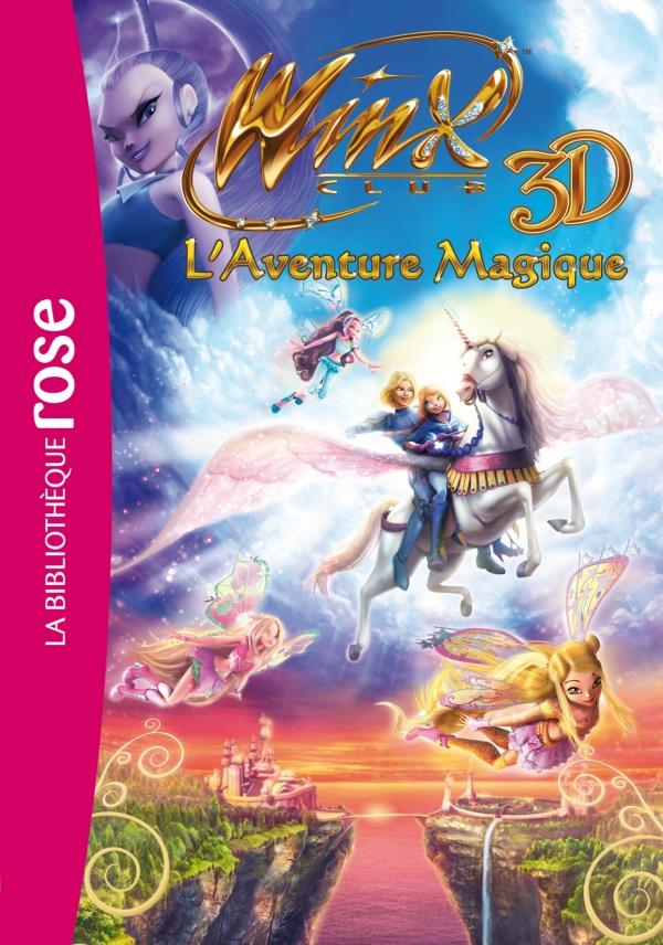 Winx Club : le roman du film ; l'aventure magique