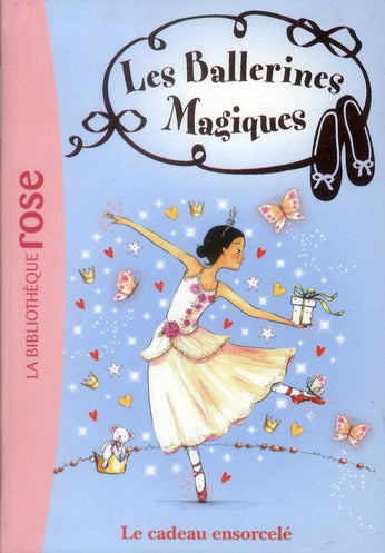 Les ballerines magiques Tome 17 ; le cadeau ensorcelé