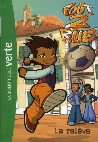 Foot 2 rue Tome 34 : la relève