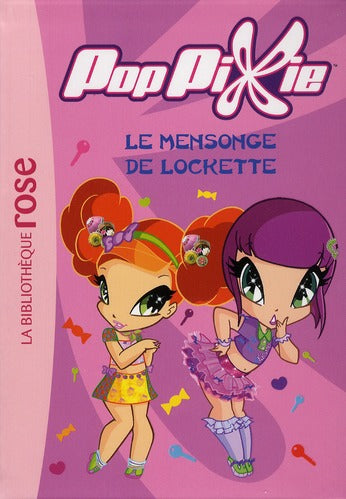 Poppixie Tome 4 ; le mensonge de Lockette