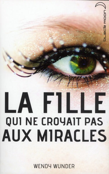 La fille qui ne croyait pas aux miracles