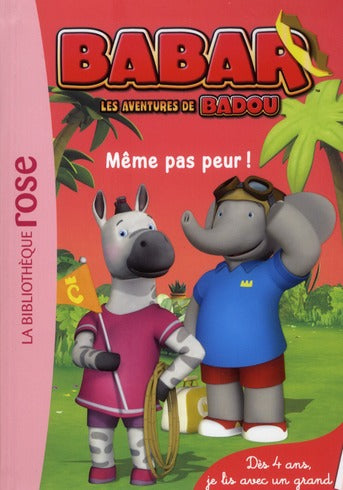 Babar ; les aventures de Badou Tome 2 : même pas peur !