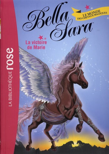 Bella Sara Tome 3 ; la victoire de Marie