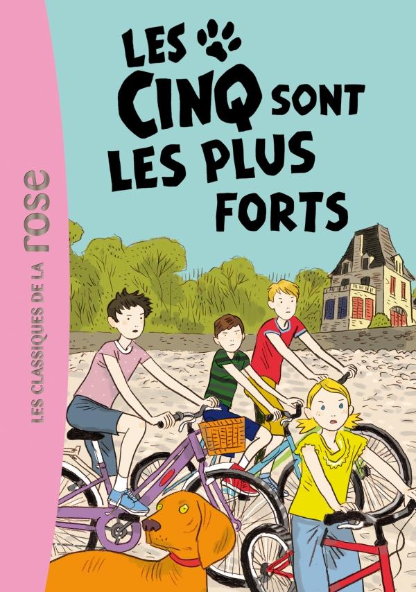 Le Club des Cinq Tome 22 : les Cinq sont les plus forts