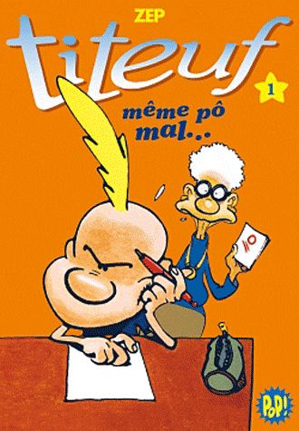 Titeuf Tome 1 : même pô mal...