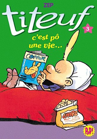 Titeuf Tome 3 : c'est pô une vie...
