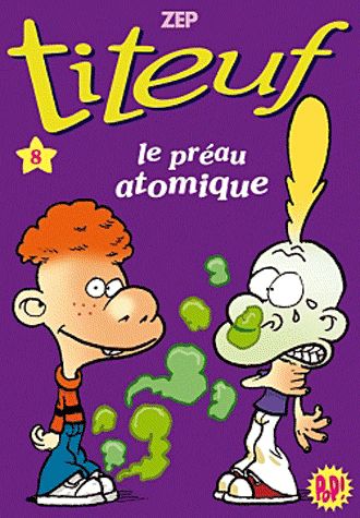 Titeuf Tome 8 : le préau atomique