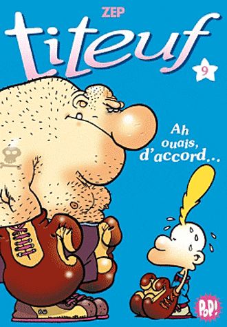 Titeuf Tome 9 : ah ouais, d'accord...