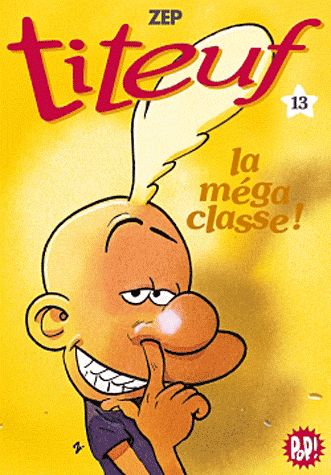 Titeuf Tome 13 : la méga classe !