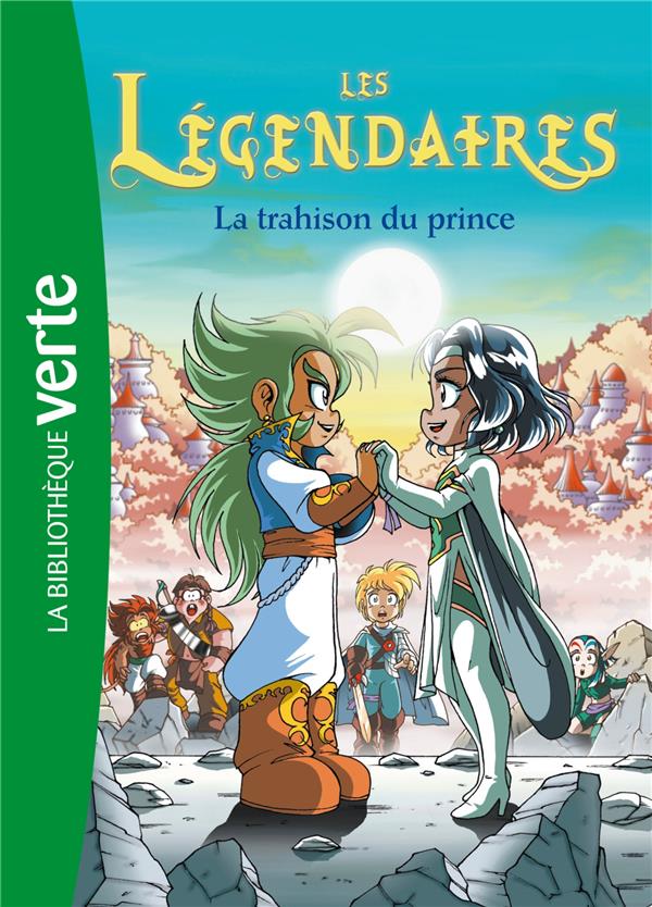 Les Légendaires Tome 5 : la trahison du prince