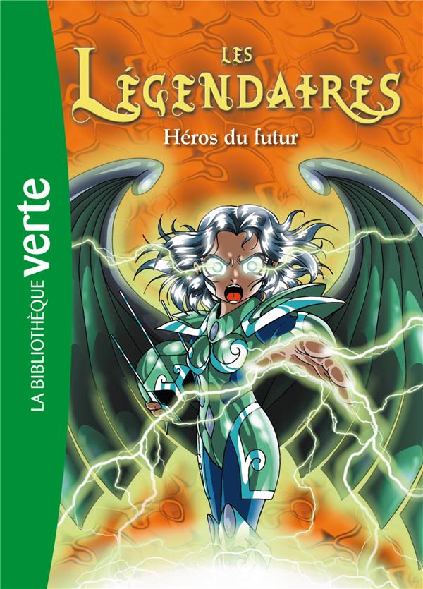 Les Légendaires Tome 6 : héros du futur