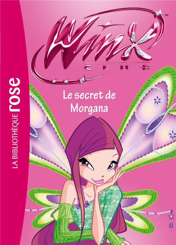 Winx Club Tome 44 : le secret de Morgana