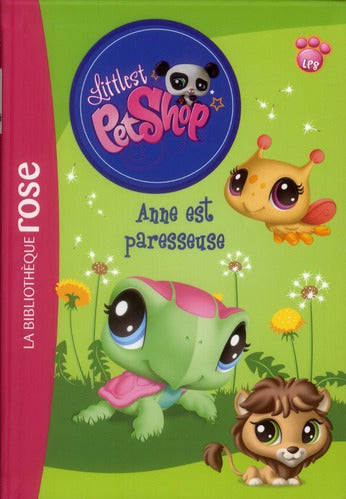 Littlest PetShop Tome 7 : Anne est paresseuse