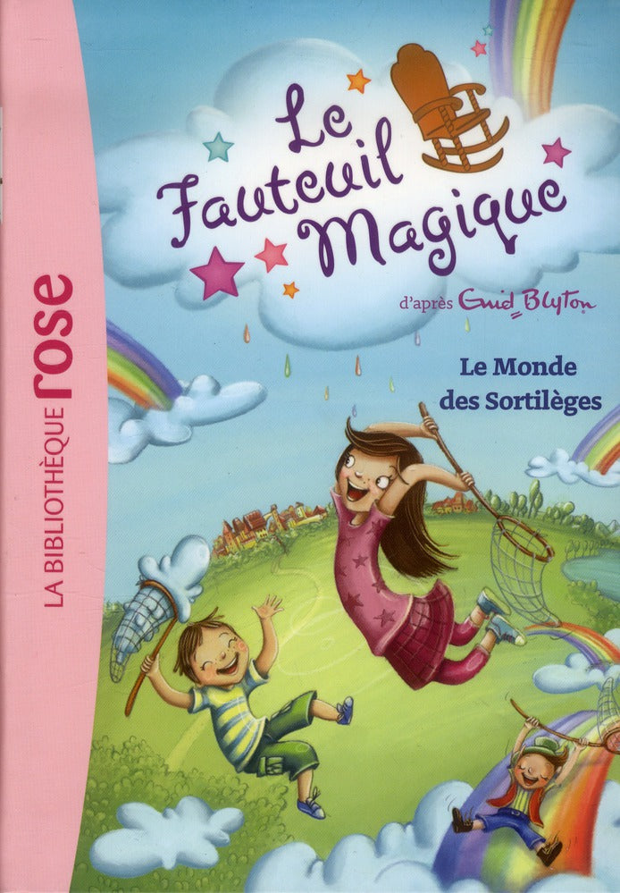 Le fauteuil magique Tome 3 ; le monde des sortilèges