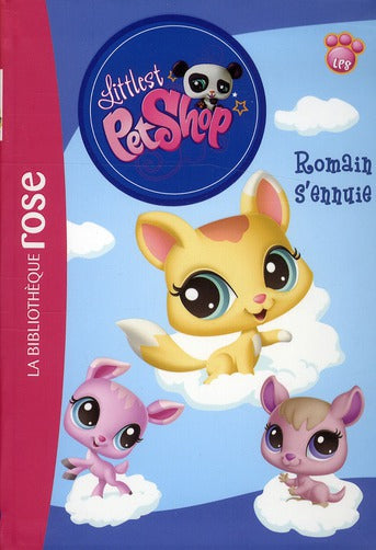 Littlest PetShop Tome 8 : Romain s'ennuie