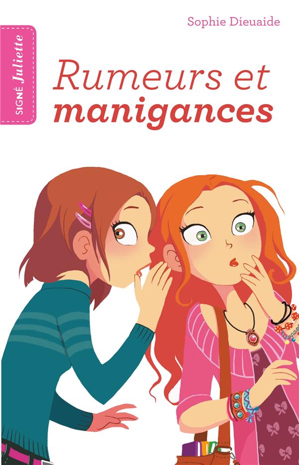 Signé Juliette Tome 5 : rumeurs et manigances