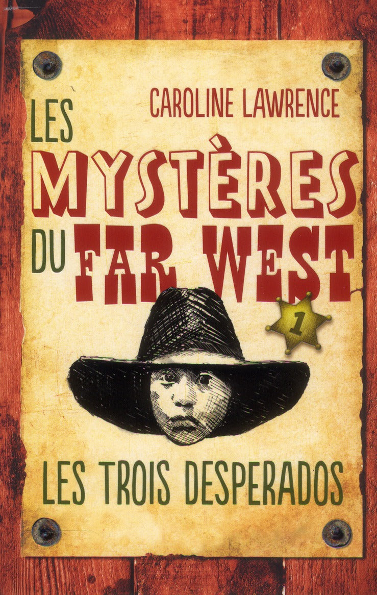 Les mystères du Far West Tome 1 ; les trois desperados