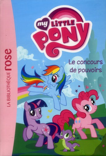 My little pony Tome 2 ; le concours de pouvoirs