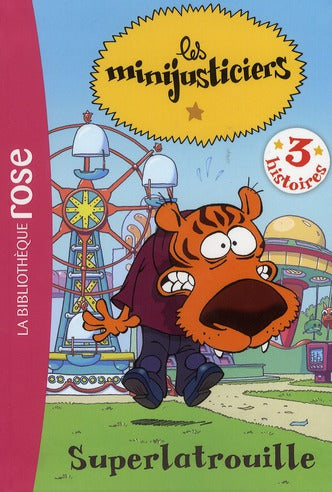 Les Minijusticiers Tome 6 : Superlatrouille