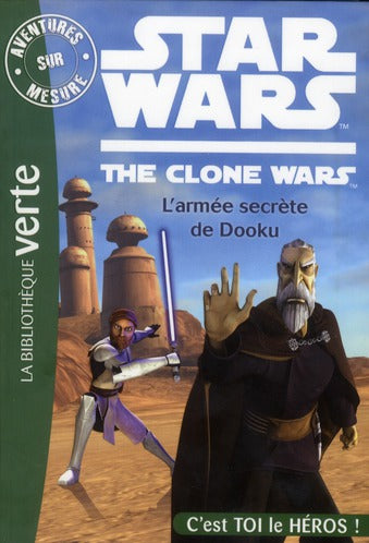 Star wars - the clone wars Tome 4 ; l'armée secrète de Dooku
