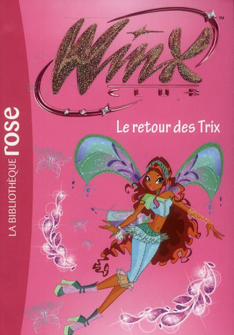Winx Club Tome 46 : le retour des Trix