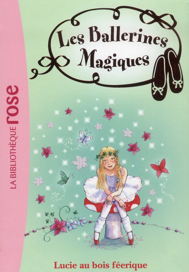Les ballerines magiques Tome 21 ; Lucie au bois féérique