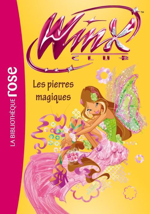 Winx Club Tome 49 : les pierres magiques
