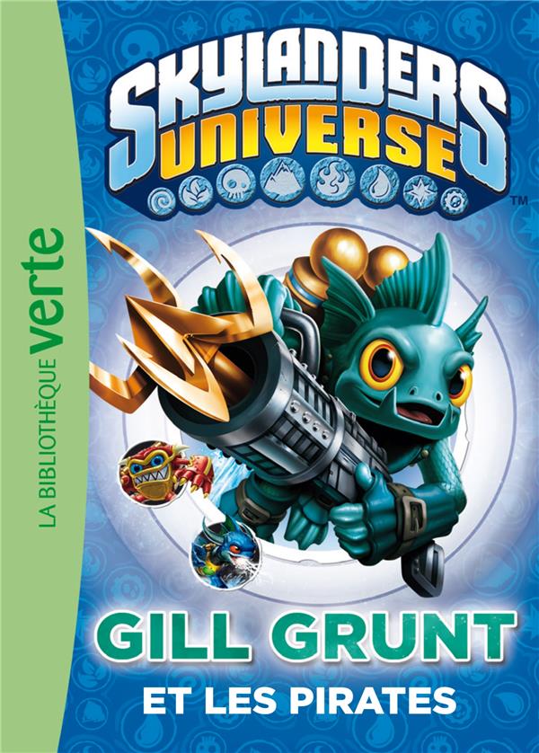 Skylanders Universe Tome 2 : Gill Grunt et les pirates