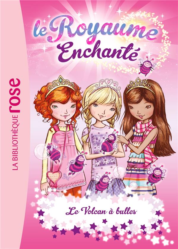 Le royaume enchanté Tome 7 ; le volcan à bulles