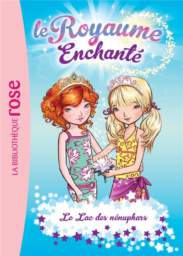 Le royaume enchantée Tome 10 ; le lac des nénuphars