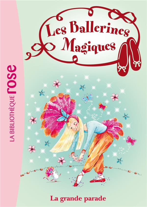 Les ballerines magiques Tome 24 ; la grande parade