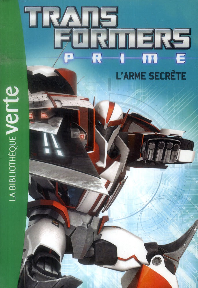 Transformers - Prime Tome 5 : l'arme secrète