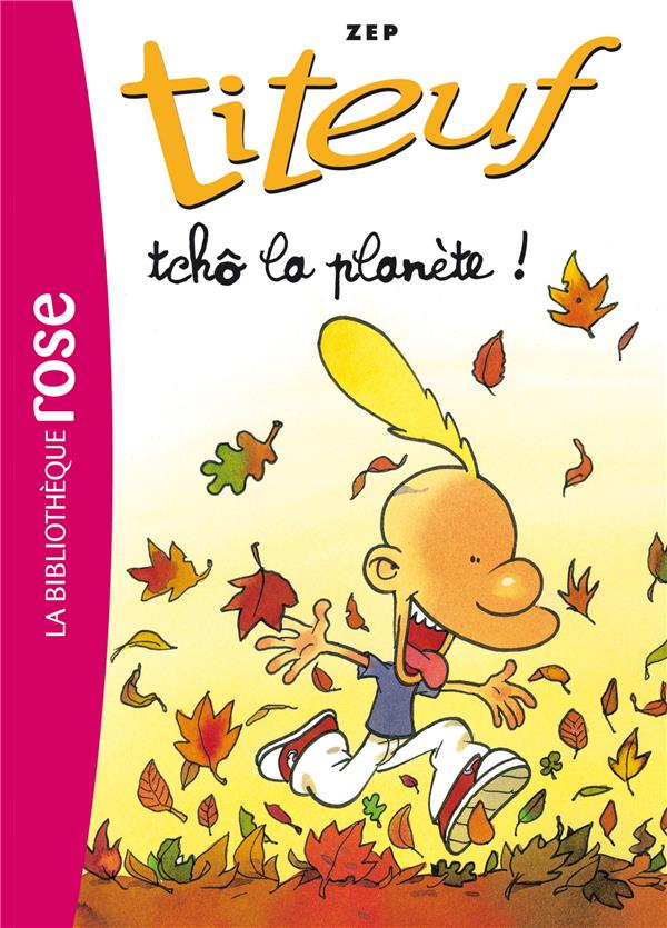 Titeuf Tome 7 : tchô la planète !