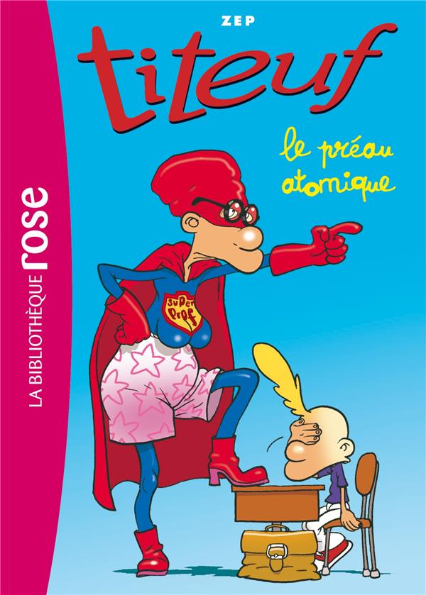 Titeuf Tome 8 : le préau atomique
