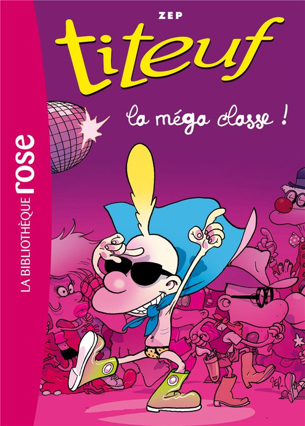 Titeuf Tome 13 : la méga classe !