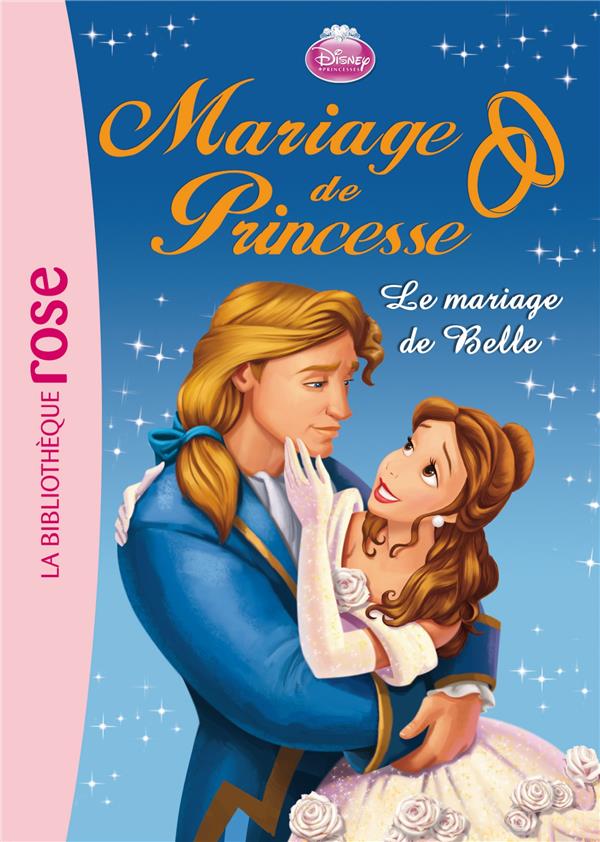 Mariage de princesse Tome 4 ; le mariage de Belle