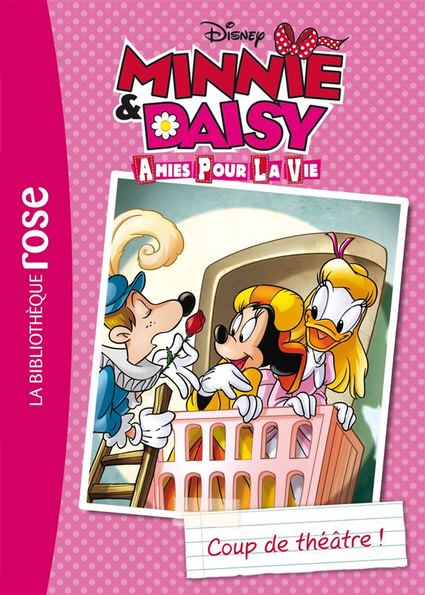 Minnie & Daisy, amies pour la vie Tome 1 ; coup de théâtre !