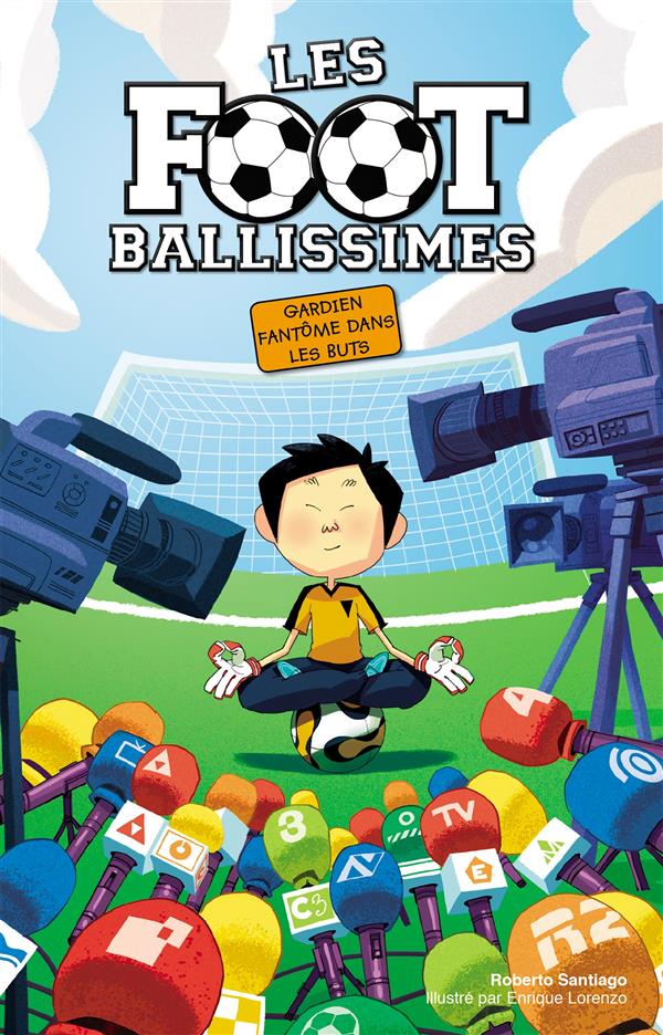Les footballissimes Tome 3 : gardien fantôme dans les buts
