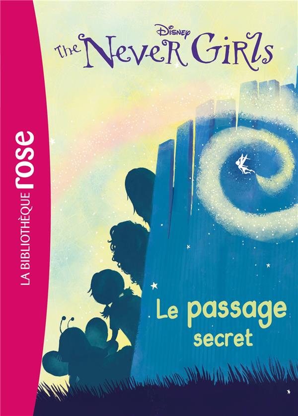 The never girls Tome 2 ; le passage secret