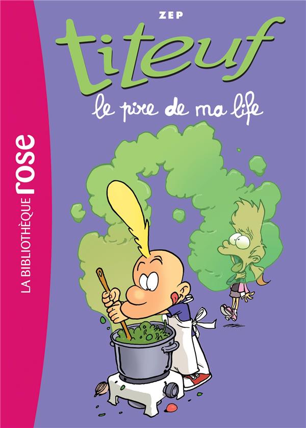 Titeuf Tome 17 : le pire de ma life